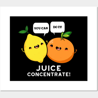 You Can Do It Juice Concentrate Funny Positive Fruit Pun Posters and Art